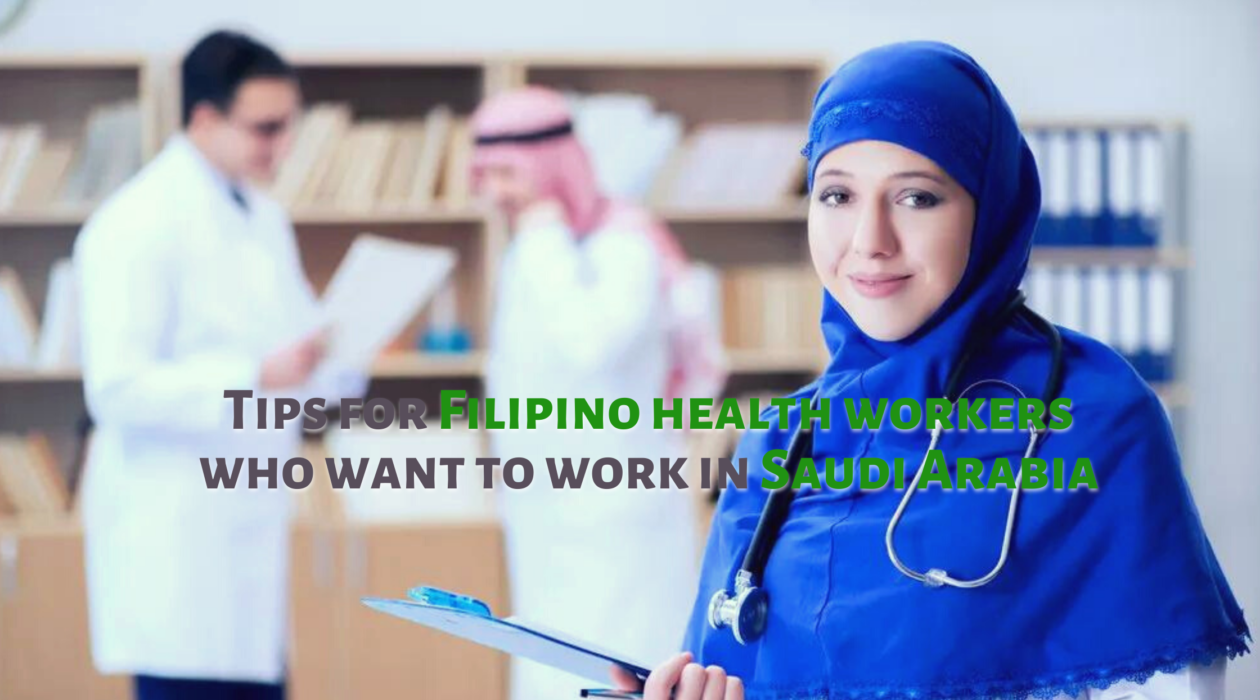 Tips for Filipino health workers who want to work in Saudi Arabia