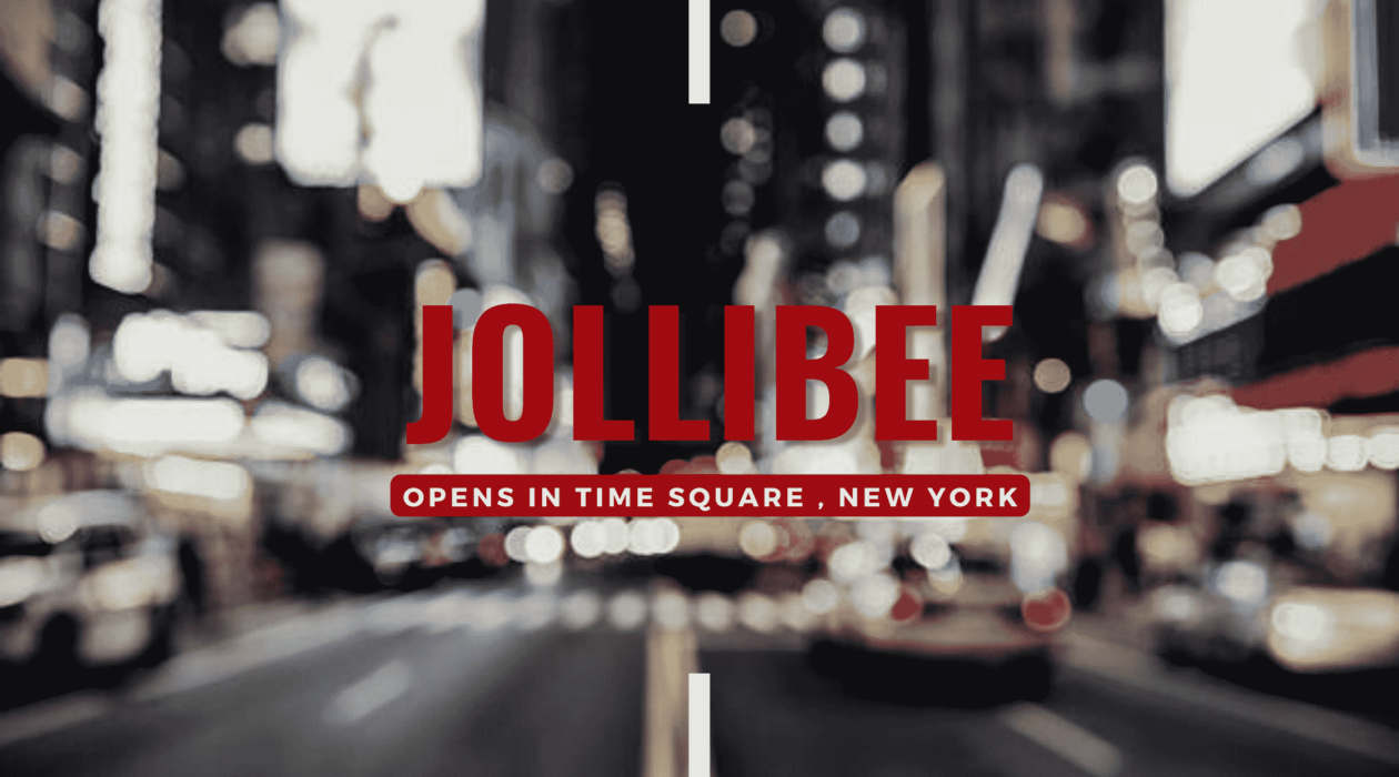 Jollibee to Open in the Heart of Times Square, New York on August 18.