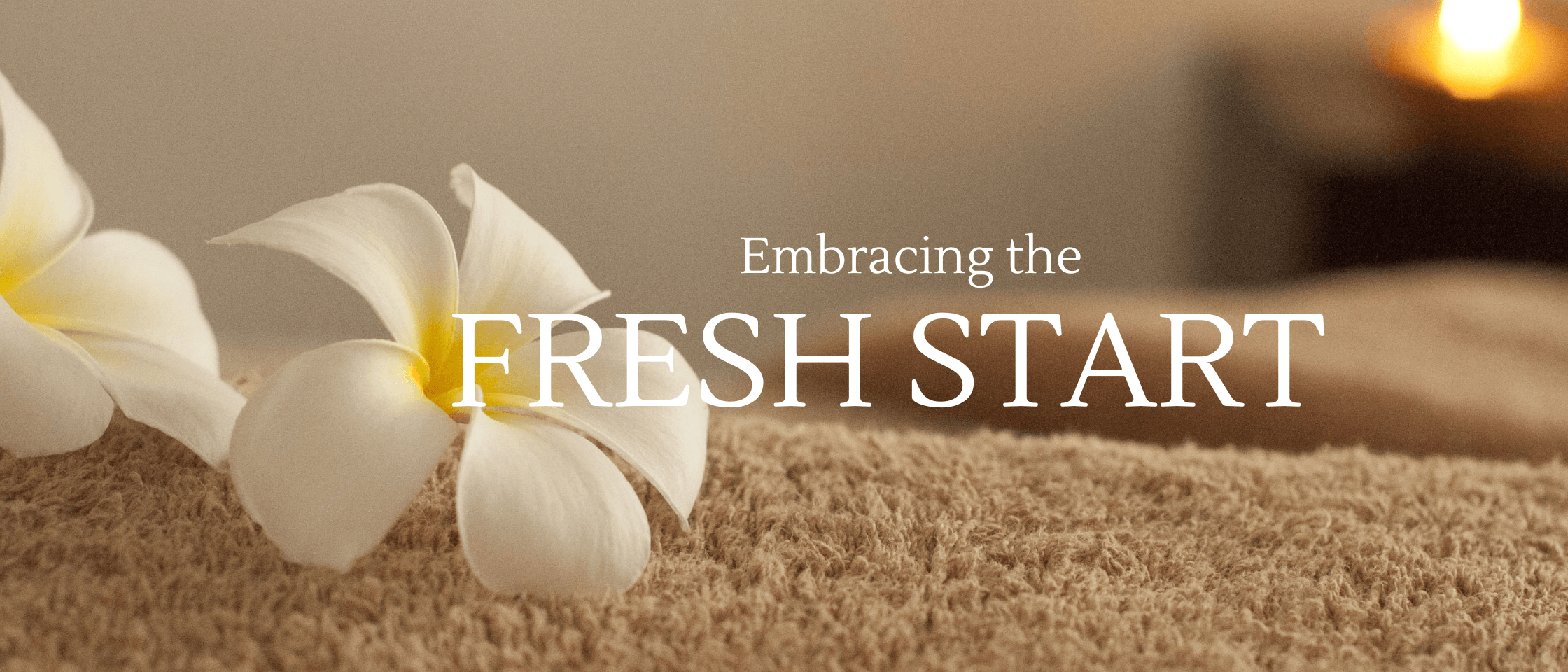 Embracing the Fresh Start